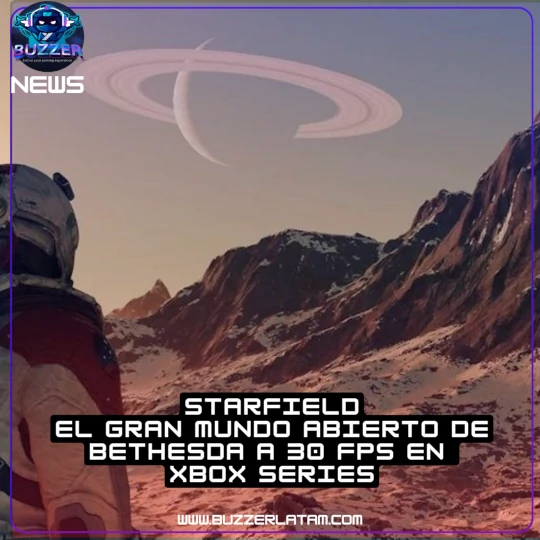 Starfield: El Gran Mundo Abierto de Bethesda a 30 FPS en Xbox Series 2 Starfield: El Gran Mundo Abierto de Bethesda a 30 FPS en Xbox Series