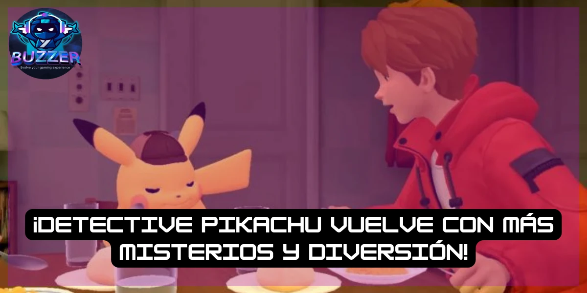 ¡Detective Pikachu vuelve con más misterios y diversión!