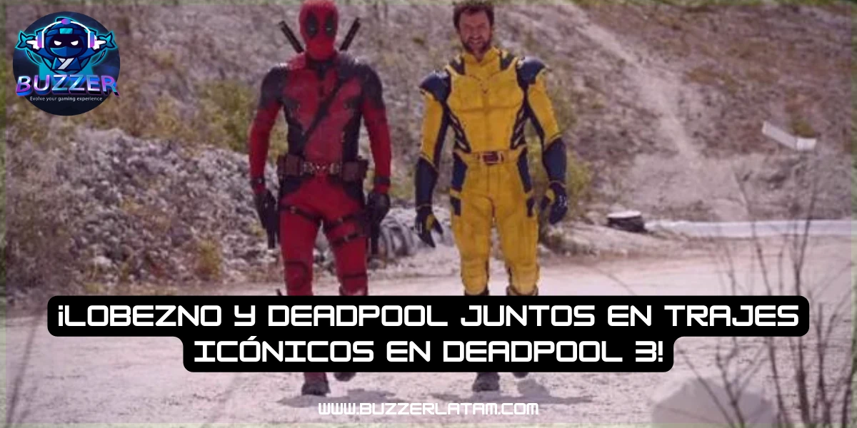 ¡Lobezno y Deadpool juntos en trajes icónicos en Deadpool 3!